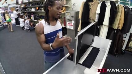 Fucking Your Girl In My Pawn Shop - XXX Pawn